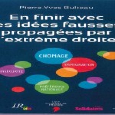 « En finir avec les idées fausses propagées par l’extrême droite »de Pierre-Yves Bulteau